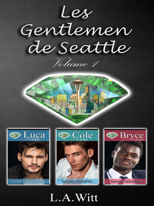 Title details for Les Gentlemen de Seattle, Volume 1 by L.A. Witt - Available